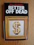 Better off dead
