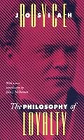 The Philosophy of Loyalty (Vanderbilt Library of American Philosophy)