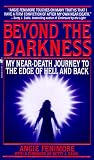 Review Bantam USA  / Beyond the Darkness: My Near Death Journey to the Edge of Hell and Back