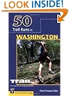 50 Trail Runs in Washington (Trail Running)