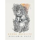 Georg Baselitz and Benjamin Katz: The Direction is Right by  Georg Baselitz, Detlev Gretenkort, and Benjamin Katz