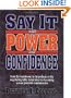 SAY IT WITH POWER AND CONFIDENCE