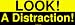 LOOK! A Distraction! Bumper Sticker
