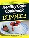 Books : Healthy Carb Cookbook For Dummies (For Dummies (Cooking))