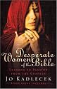 Desperate Women of the Bible: Lessons on Passion from the Gospels