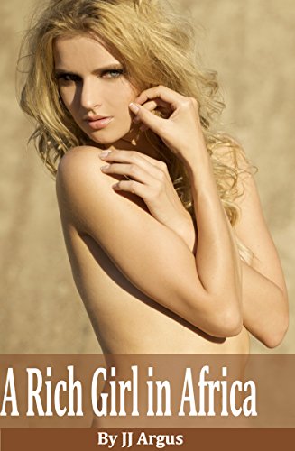 A Rich Girl in Africa (The Rich Girl Book 2)