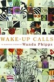Wake-Up Calls: 66 Morning Poems