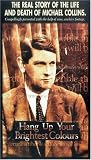 Hang Up Your Brightest Colours The Real Story Of The Life And Death Of Michael Collins [UK IMPORT] - Michael Collins