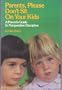 Parents Please Don't Sit on Your Kids (Fearon early childhood library)