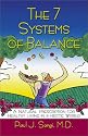 The 7 Systems of Balance: A Natural Prescription for Healthy Living in a Hectic World
