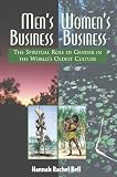 Mens Business, Womens Business: The Spiritual Role of Gender in the Worlds Oldest Culture