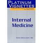 Internal Medicine (Platinum Vignettes Series: Ultra High Yield Clinical Case Scenarios for... by Adam Brochert and A Hanley & Belfus Publication