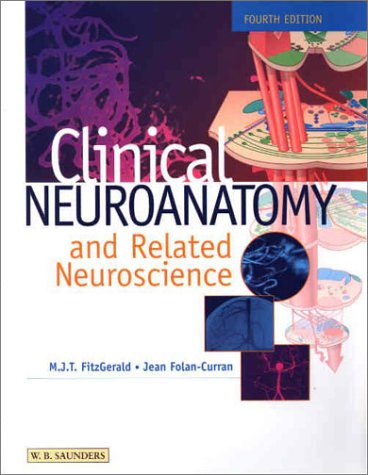 Clinical Neuroanatomy and Related Neuroscience: Basic and Clinical
