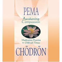 Awakening Compassion by Pema Chodron