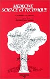 M�decine, science et technique : Recueil d'�tudes religieuses � l'occasion du centenaire de la mort de Claude Bernard (1813-1878)