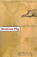 Serious Pig: An American Cook in Search of His Roots