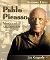 Pablo Picasso: Master of Modern Art (Famous Lives (Chicago, Ill.).)