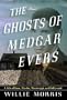 The Ghosts of Medgar Evers: A Tale of Race, Murder, Mississippi, and Hollywood