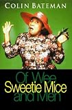 Of Wee Sweetie Mice and Men