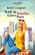 Kati in Amerika, Italien, Paris.