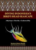 Diving Indonesia's Birds Head Seascape