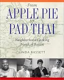 From Apple Pie to Pad Thai: Neighborhood Cooking North of Boston