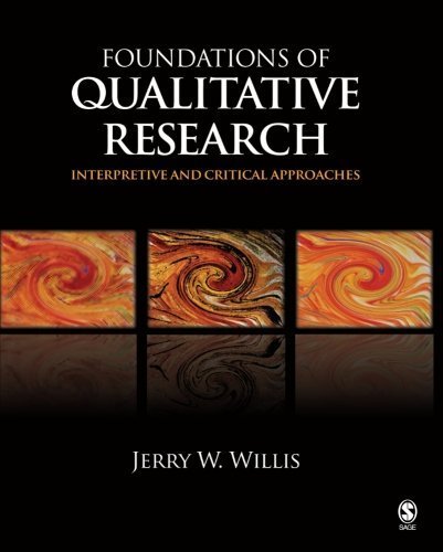 Foundations of Qualitative Research: Interpretive and Critical Approaches by Willis, Jerry W.(January 26, 2007) Paperback