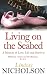 Living on the Seabed: A Memoir of Love, Life and Survival