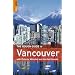 The Rough Guide to Vancouver 3 (Rough Guide Travel Guides)