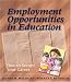 Employment Opportunities in Education: How To Secure Your Career
