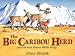The Big Caribou Herd: Life in the Arctic National Wildlife Refuge