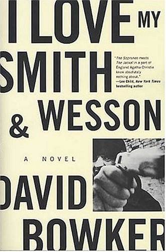 I Love My Smith and Wesson: A Novel (Rawhead Series)