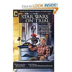 Star Wars on Trial: Science Fiction And Fantasy Writers Debate the Most Popular Science Fiction Films of All... by David Brin, Matthew Woodring Stover, Keith R.A. DeCandido and Tanya Huff