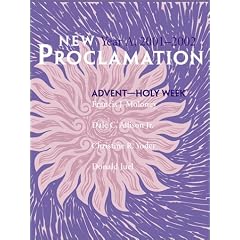 New Proclamation: Year a Advent Through Holy Week, 2001-2002