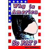 Why is America So Fat?