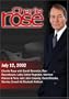 Charlie Rose with David Remnick; Ron Rosenbaum, Letty Cottin Pogrebin, Norman Manea & Tony Judt; John Cassidy, David Brooks, Stanley Crouch & Elizabeth Kolbert (July 12, 2002)