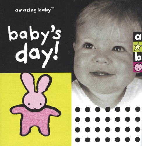 Amazing Baby: Baby's Day! (Amazing Baby)
