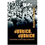Justice, Justice: School Politics and the Eclipse of Liberalism (History of Schools and Schooling, V. 40)