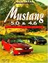 Mustang 5.0 and 4.6, 1979-1998 (Motorbooks International Muscle Car Color History)