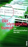 Produkt-Bild: Der olympische Sumpf. Die Machenschaften des IOC.