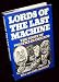 Lords of the Last Machine: The Story of Politics in Chicago