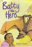 Batty the Hero (Press Younger Fiction)
