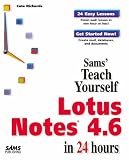 Teach Yourself Lotus Notes 4.6 in 24 Hours (Sams Teach Yourself)