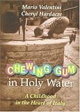 Chewing Gum in Holy Water: A Childhood in the Heart of Italy