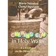 Chewing Gum in Holy Water: A Childhood in the Heart of Italy