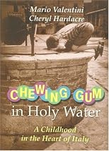 Chewing Gum in Holy Water: A Childhood in the Heart of Italy