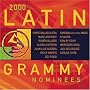 2000 Latin Grammy Nominees 2000 Latin Grammy Nominees