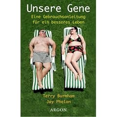 Unsere Gene - Eine Gebrauchsanleitung f�r ein besseres Leben