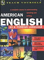 Teach Yourself American English (as a Foreign/Second Language)