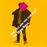 Did You See Me Coming? Pt.1 by Pet Shop Boys